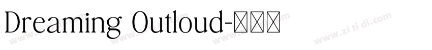 Dreaming Outloud字体转换